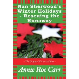 Nan Sherwoods Winter Holidays Rescuing the Runaways The Original 