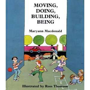  Moving, Doing, Building, Being (9780905478791) Maryann 