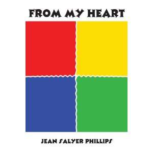  From My Heart (9781434961136) Jean Salyer Phillips Books
