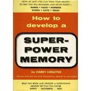  How to Develop a Super Power Memory [Hardcover] Harry 