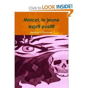  Marcel, le jeune esprit positif (French Edition 
