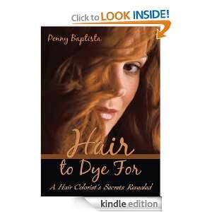 Hair to Dye For Penny Baptista  Kindle Store