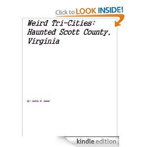 Weird Tri Cities Haunted Scott County, Virginia Justin H. Guess 