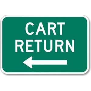  Cart Return (left arrow) High Intensity Grade Sign, 18 x 