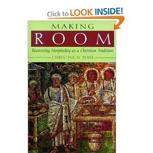 Making Room Recovering Hospitality as a Christian Tradition 