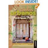 Suenos Urbanos (Spanish Edition) by Jose Luis Rodriguez Pitti (Feb 22 