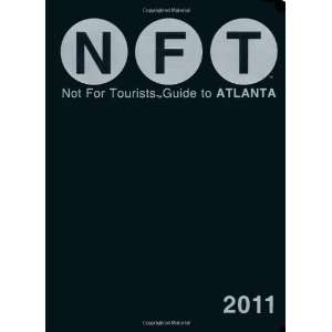  Not For Tourists Guide to Atlanta 2011 (9780982595138) Not 