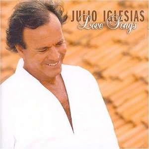  Love Songs Julio Iglesias Music