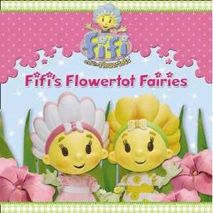  Fifis Flowertot Fairies (Fifi & the Flowertots 