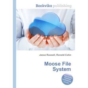  Moose File System Ronald Cohn Jesse Russell Books