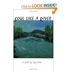  Soul Like A River (9780966696202) Jeff Stern Books