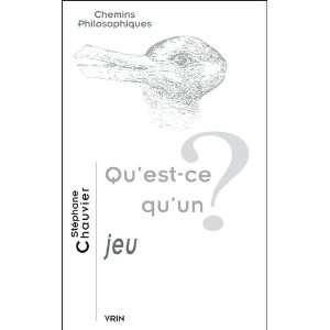  Quest ce Quun Jeu? (Chemins Philosophiques) (French 