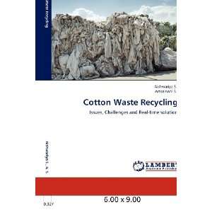 com Cotton Waste Recycling Issues, Challenges and Real time solution 