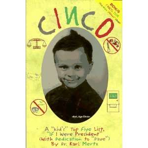  CINCO A Kids Top Five List, If I Were President 