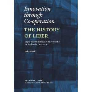  Innovation through Co operation The History of LIBER 