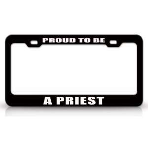 PROUD TO BE A PRIEST Occupational Career, High Quality STEEL /METAL 