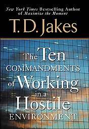 The Ten Commandments Of Working In A Hostile Environment   