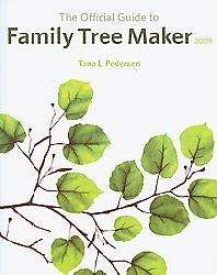 The Official Guide to Family Tree Maker 2009  