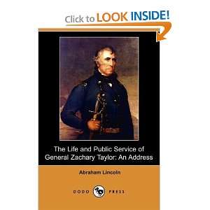 com The Life and Public Service of General Zachary Taylor An Address 