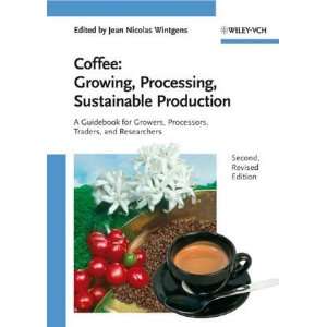  Coffee Growing, Processing, Sustainable Production A 