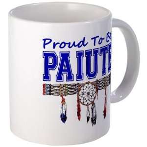   Proud to be Paiute Native american Mug by 