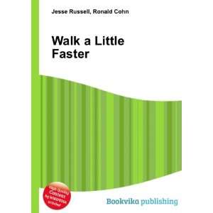  Walk a Little Faster Ronald Cohn Jesse Russell Books