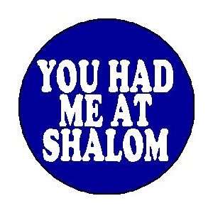   ME AT SHALOM 1.25 Magnet ~ Funny Humor Jewish Jew 