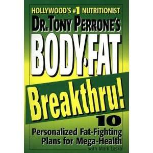  Dr. Tony Perrones Body Fat Breakthru 10 Personalized 