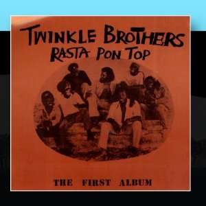  Rasta Pon Top The Twinkle Brothers Music