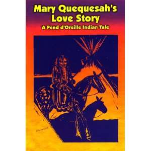  Mary Quequesahs Love Story A Pend dOreille Indian Tale 