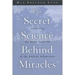  Secret Science Behind Miracles (9780875160474) Max F 