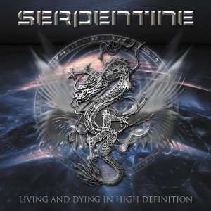  Living And Dying In Hi Definition Serpentine Music