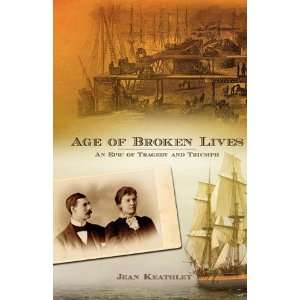  Age of Broken Lives (9781582752174) Jean Keathley Books
