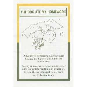  The Dog Ate My Homework (9780954209407) David Ian Tucker 