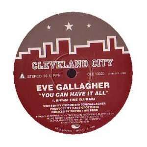  EVE GALLAGHER / YOU CAN HAVE IT ALL EVE GALLAGHER Music