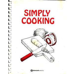 Simply Cooking [Beginner, Cookbook, Simple, Handicapped and Special 