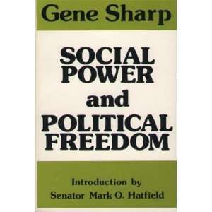  Social Power and Political Freedom (9780875580937) Gene 