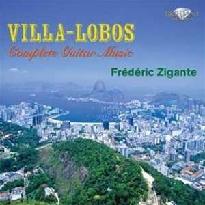 Complete Guitar Music Villa Lobos, Zigante Music