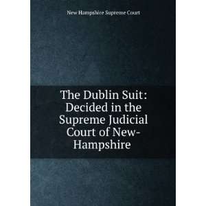   Judicial Court of New Hampshire . New Hampshire Supreme Court Books