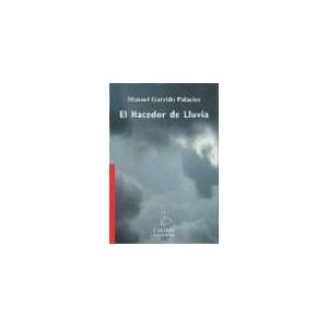  El Hacedor de Lluvia Novela (Spanish Edition 