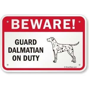 com Beware Guard Dalmatian On Duty (with Graphic) Diamond Grade Sign 