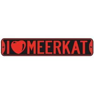   I LOVE MEERKAT  STREET SIGN