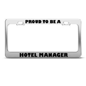  Proud To Be A Hotel Manager Career license plate frame 
