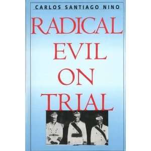    Radical Evil on Trial [Hardcover] Carlos Santiago Nino Books