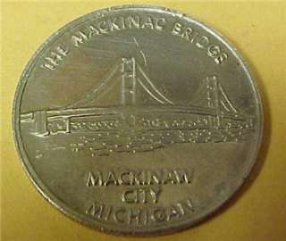 MACKINAW BRIDGE FT MICHILIMACKINAC SOUVENIR TOKEN 3824C  