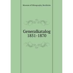  Generalkatalog 1851 1870 Stockholm Museum of Ethnography Books