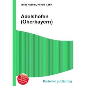  Adelshofen (Oberbayern) Ronald Cohn Jesse Russell Books