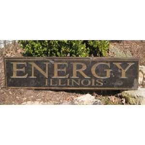 ENERGY, ILLINOIS   Rustic Hand Painted Wooden Sign 