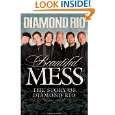 Beautiful Mess The Story of Diamond Rio (NelsonFree) by Diamond Rio 