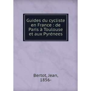  Guides du cycliste en France  de Paris Ã  Toulouse et 